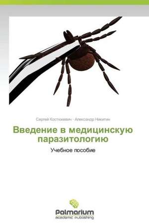 Vvedenie v meditsinskuyu parazitologiyu de Kostyukevich Sergey