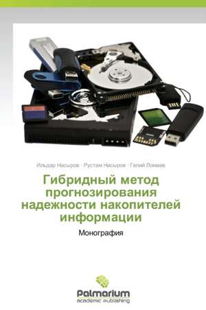 Gibridnyy metod prognozirovaniya nadezhnosti nakopiteley informatsii de Nasyrov Il'dar