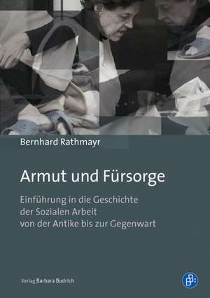 Armut und Fürsorge de Bernhard Rathmayr