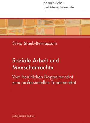 Menschenwürde - Menschenrechte - Soziale Arbeit de Silvia Staub-Bernasconi