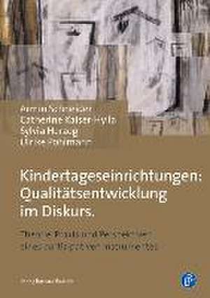 Kindertageseinrichtungen: Qualitätsentwicklung im Diskurs de Armin Schneider