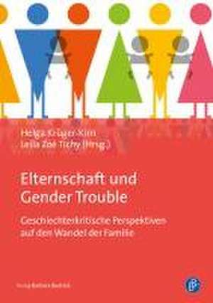 Elternschaft und Gender Trouble de Helga Krüger-Kirn