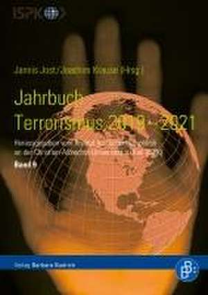 Jahrbuch Terrorismus 2019-2021 de Jannis Jost