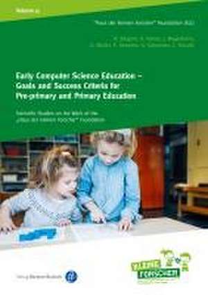 Early Computer Science Education - Goals and Success Criteria for Pre-Primary and Primary Education de Nadine Bergner