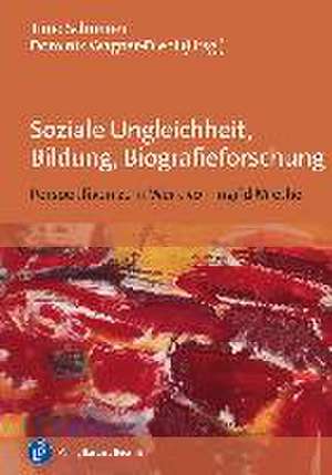 Soziale Ungleichheit, Bildung, Biografieforschung de Timo Schreiner