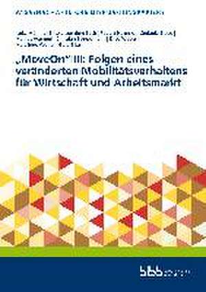 "MoveOn" III: Folgen eines veränderten Mobilitätsverhaltens für Wirtschaft und Arbeitsmarkt de Anke Mönnig