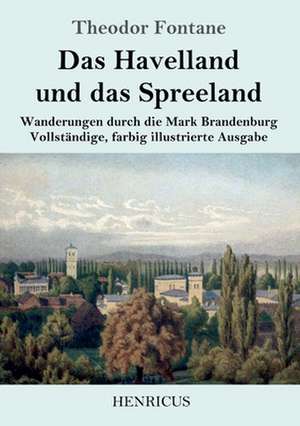 Das Havelland und das Spreeland de Theodor Fontane