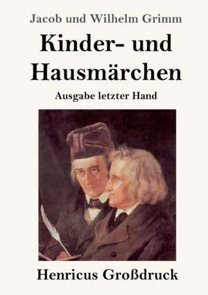 Kinder- und Hausmärchen (Großdruck) de Jacob und Wilhelm Grimm