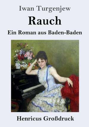 Rauch (Großdruck) de Iwan Turgenjew