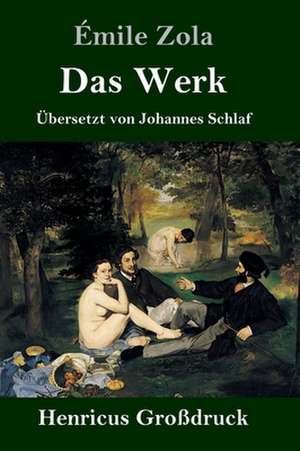 Das Werk (Großdruck) de Émile Zola