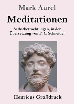 Meditationen (Großdruck) de Mark Aurel