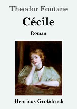 Cécile (Großdruck) de Theodor Fontane