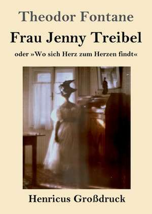 Frau Jenny Treibel (Großdruck) de Theodor Fontane