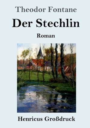 Der Stechlin (Großdruck) de Theodor Fontane