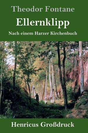 Ellernklipp (Großdruck) de Theodor Fontane