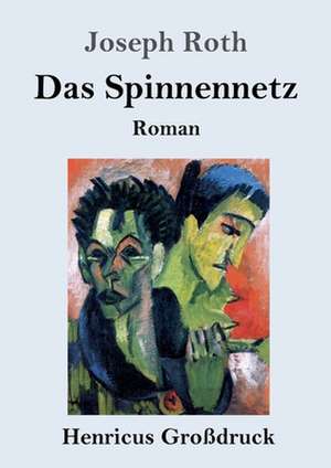 Das Spinnennetz (Großdruck) de Joseph Roth