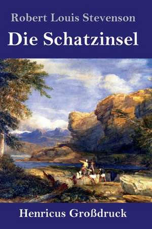 Die Schatzinsel (Großdruck) de Robert Louis Stevenson