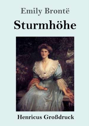 Sturmhöhe (Großdruck) de Emily Bronte