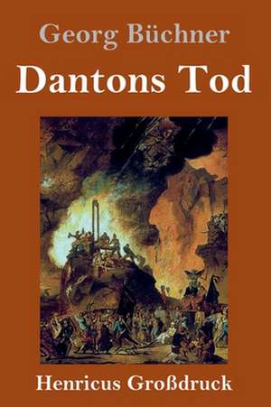 Dantons Tod (Großdruck) de Georg Büchner