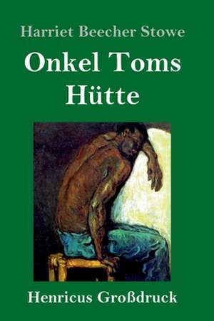 Onkel Toms Hütte (Großdruck) de Harriet Beecher Stowe