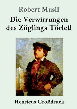 Die Verwirrungen des Zöglings Törleß (Großdruck) de Robert Musil