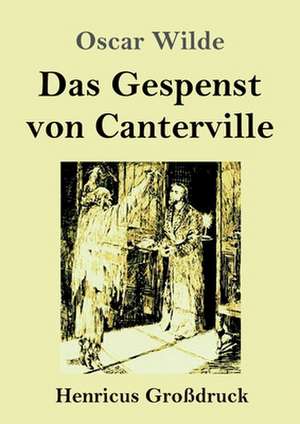 Das Gespenst von Canterville (Großdruck) de Oscar Wilde