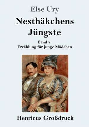 Nesthäkchens Jüngste (Großdruck) de Else Ury