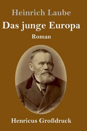 Das junge Europa (Großdruck) de Heinrich Laube