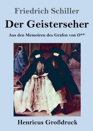 Der Geisterseher (Großdruck) de Friedrich Schiller