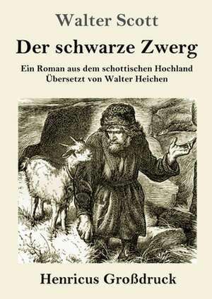 Der schwarze Zwerg (Großdruck) de Walter Scott