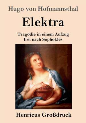 Elektra (Großdruck) de Hugo Von Hofmannsthal