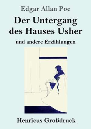 Der Untergang des Hauses Usher (Großdruck) de Edgar Allan Poe