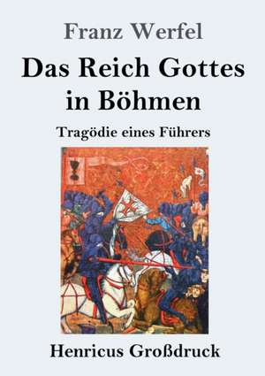 Das Reich Gottes in Böhmen (Großdruck) de Franz Werfel