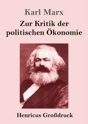 Zur Kritik der politischen Ökonomie (Großdruck) de Karl Marx