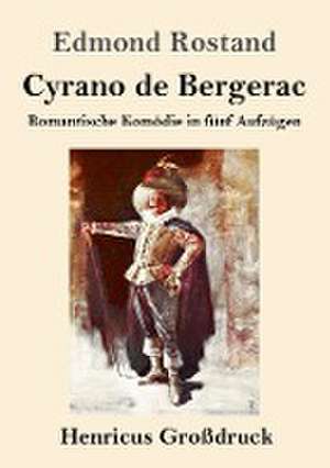 Cyrano de Bergerac (Großdruck) de Edmond Rostand