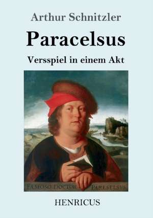Paracelsus de Arthur Schnitzler