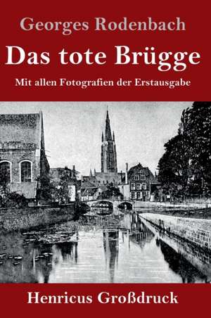 Das tote Brügge (Großdruck) de Georges Rodenbach