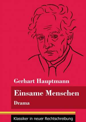 Einsame Menschen de Gerhart Hauptmann