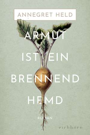 Armut ist ein brennend Hemd de Annegret Held