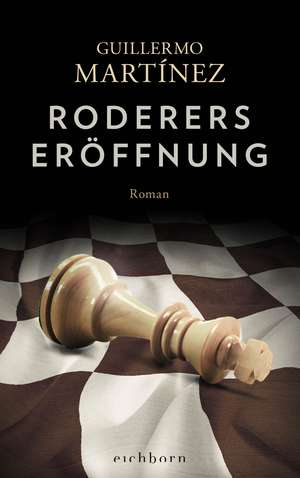 Roderers Eröffnung de Guillermo Martínez