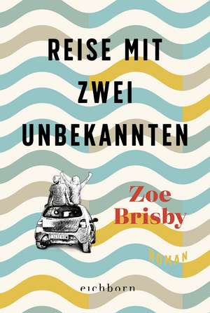 Reise mit zwei Unbekannten de Zoe Brisby