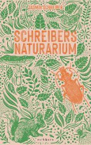 Schreibers Naturarium de Jasmin Schreiber