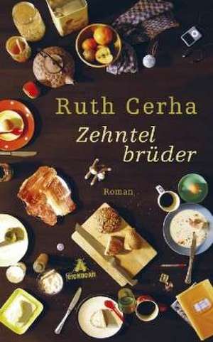 Zehntelbrüder de Ruth Cerha