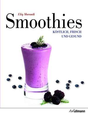 Smoothies de Eliq Maranik