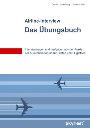 SkyTest® Airline-Interview ¿ Das Übungsbuch de Dennis Dahlenburg