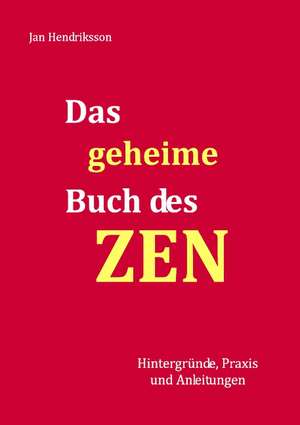 Das geheime Buch des ZEN de Jan Hendriksson