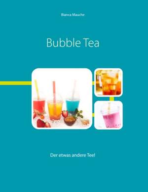 Bubble Tea de Bianca Mauche