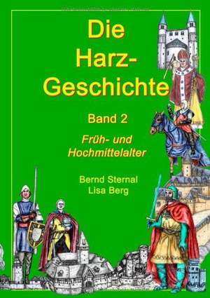 Die Harz - Geschichte 2 de Bernd Sternal