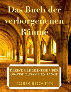 Das Buch der verborgenen Räume de Doris Richter