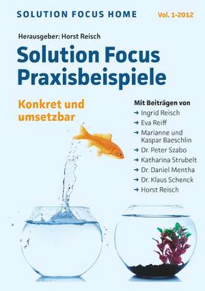Solution Focus Home Vol. 1-2012 de Horst Reisch
